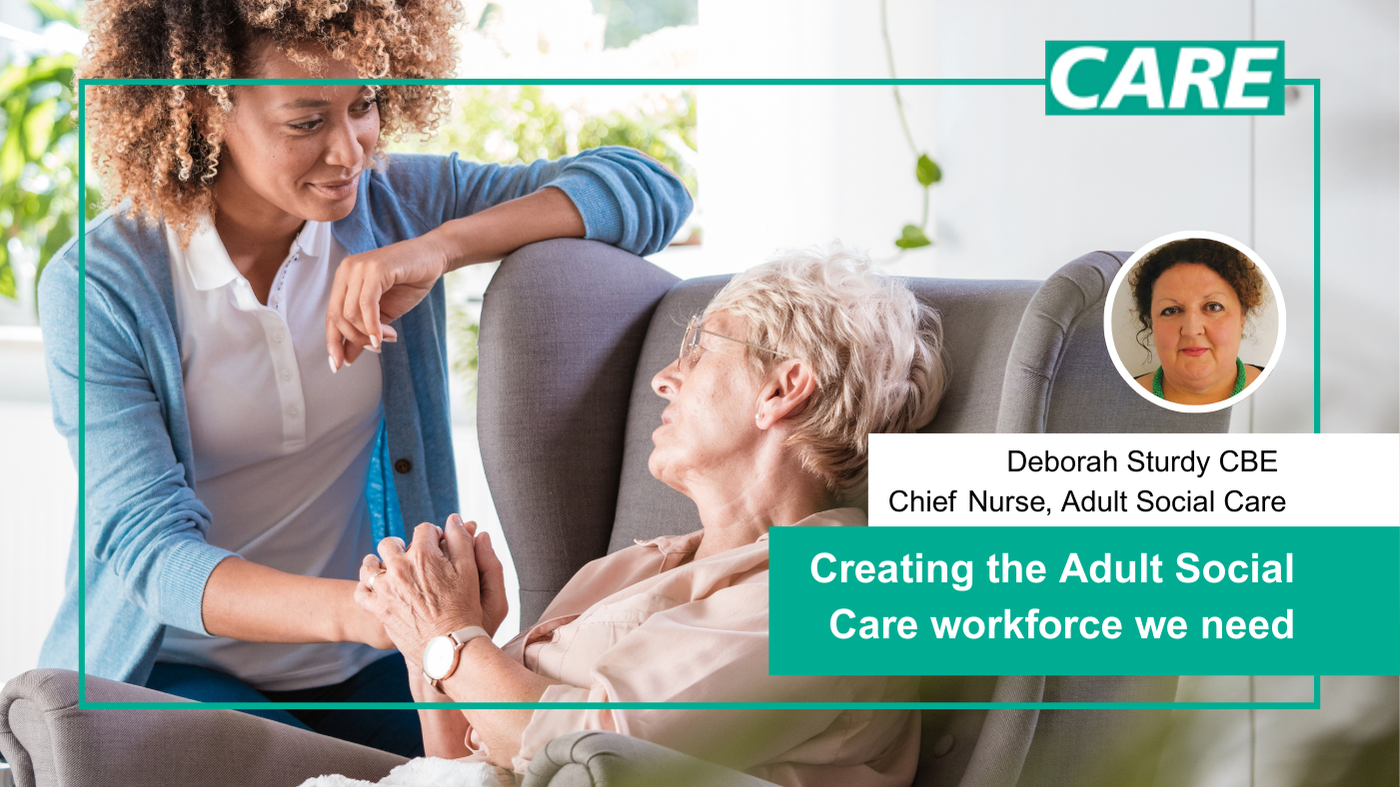 Creating the adult social care workforce we need – Social care